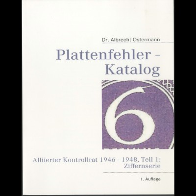 Kontrollrat, Plattenfehler-Katalog "Ziffern", 1.Auflage 2008, neuwertig (13772)